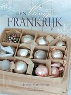 Een Vleugje Frankrijk - Jeanne d'Arc Living, Ophalen of Verzenden, Zo goed als nieuw, Vivian Christensen, Lonnie Würtz Jensen