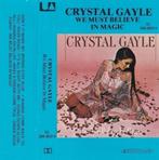 Cassettebandje Crystal Gayle – We Must Believe In Magic, Cd's en Dvd's, Cassettebandjes, Ophalen of Verzenden, 1 bandje, Origineel