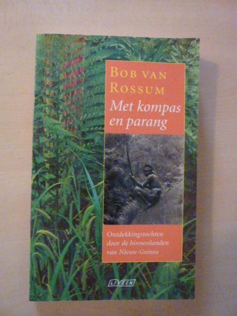 Bob van Rossum - Met kompas en parang, Boeken, Overige Boeken, Gelezen, Ophalen of Verzenden