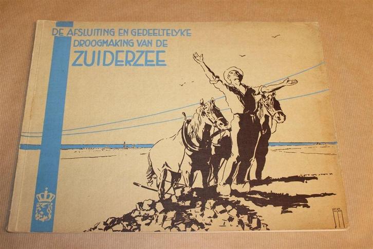 Afsluiting & Droogmaking Zuiderzee [1929] — Antiek, Boeken, Geschiedenis | Vaderland, Gelezen, Ophalen of Verzenden