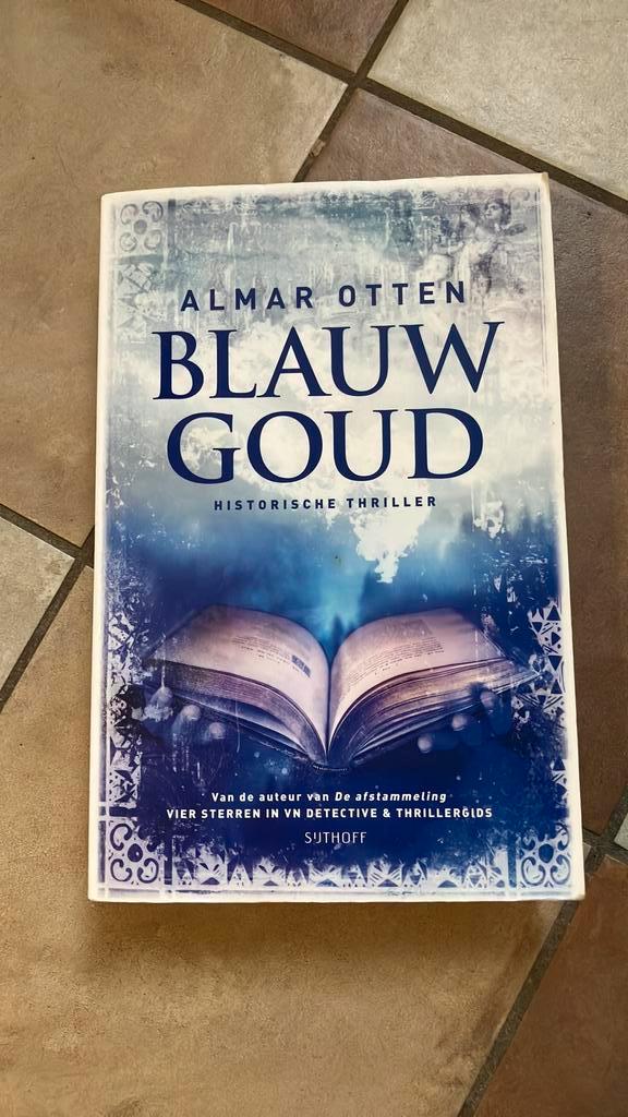 Almar Otten - Blauw goud, Boeken, Thrillers, Gelezen, Ophalen of Verzenden