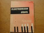 LEERBOEK VOOR ELEKTRONISCH ORGEL BOEK 1, Orgel, Gebruikt, Ophalen of Verzenden