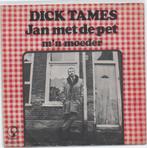 Dick Tames- Jan met de Pet, Verzenden, Zo goed als nieuw, 12 inch, Levenslied of Smartlap