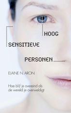 Hoog sensitieve personen boek Elaine N. Aron hsp, Boeken, Ophalen of Verzenden, Zo goed als nieuw