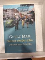 Reizen zonder John - Geert Mak, Ophalen of Verzenden, Zo goed als nieuw, Noord-Amerika