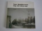 C.Neven  Toen Waddinxveen nog een dorp was, Ophalen of Verzenden, Gelezen, C.Neven