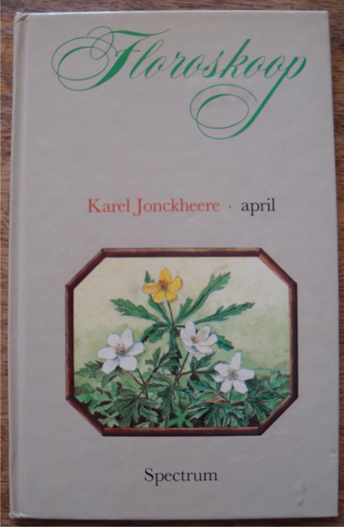 Floroskoop - april - Karel Jonckheere - hc, Boeken, Gedichten en Poëzie, Zo goed als nieuw, Meerdere auteurs, Ophalen of Verzenden