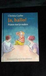 Ja hallo ! Praten met je ouders - Christa Carbo nieuw hardco, Ophalen of Verzenden, Nieuw, Opvoeding tot 6 jaar