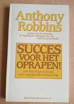 Anthony Robbins - Succes voor het oprapen!, Boeken, Psychologie, Ophalen of Verzenden, Zo goed als nieuw