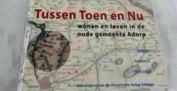 TUSSEN TOEN EN NU WONEN EN LEVEN IN DE OUDE GEMEENTE ADORP beschikbaar voor biedingen