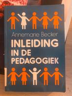 Annemarie Becker - Inleiding in de pedagogiek, Annemarie Becker, Sociale wetenschap, Ophalen of Verzenden, Zo goed als nieuw