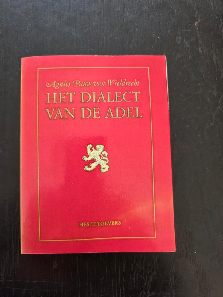 Het Dialect van de Adel - Agnes Pauw van Wieldrecht, Antiek en Kunst, Antiek | Boeken en Bijbels, Ophalen of Verzenden