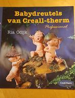 Ria Odijk - Babydreutels van Creall-therm, Ophalen of Verzenden, Gelezen, Poppen maken, Ria Odijk