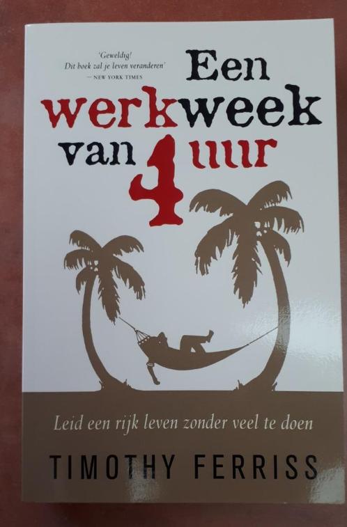 Een werkweek van 4 uur van Timothy Ferriss, Boeken, Advies, Hulp en Training, Nieuw, Ophalen of Verzenden
