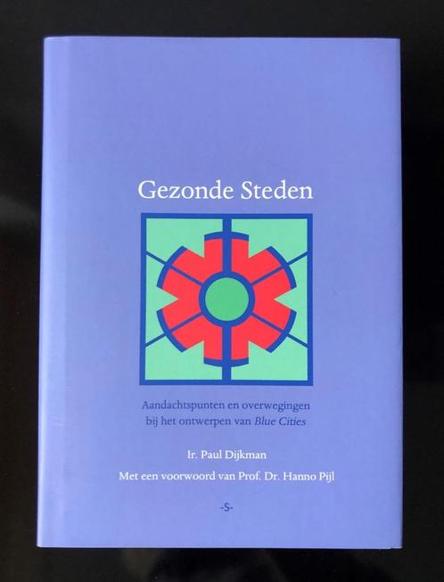Gezonde Steden, Gezonde Dorpen - Paul Dijkman - Blue Cities, Boeken, Politiek en Maatschappij, Nieuw, Maatschappij en Samenleving