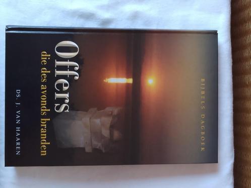 Offers die des avonds branden (dagboek) - ds. J. van Haaren, Boeken, Godsdienst en Theologie, Zo goed als nieuw, Christendom | Protestants