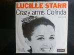 Lucille Starr. Crazy arms. / Colinda., Gebruikt, 7 inch, Single, Ophalen of Verzenden