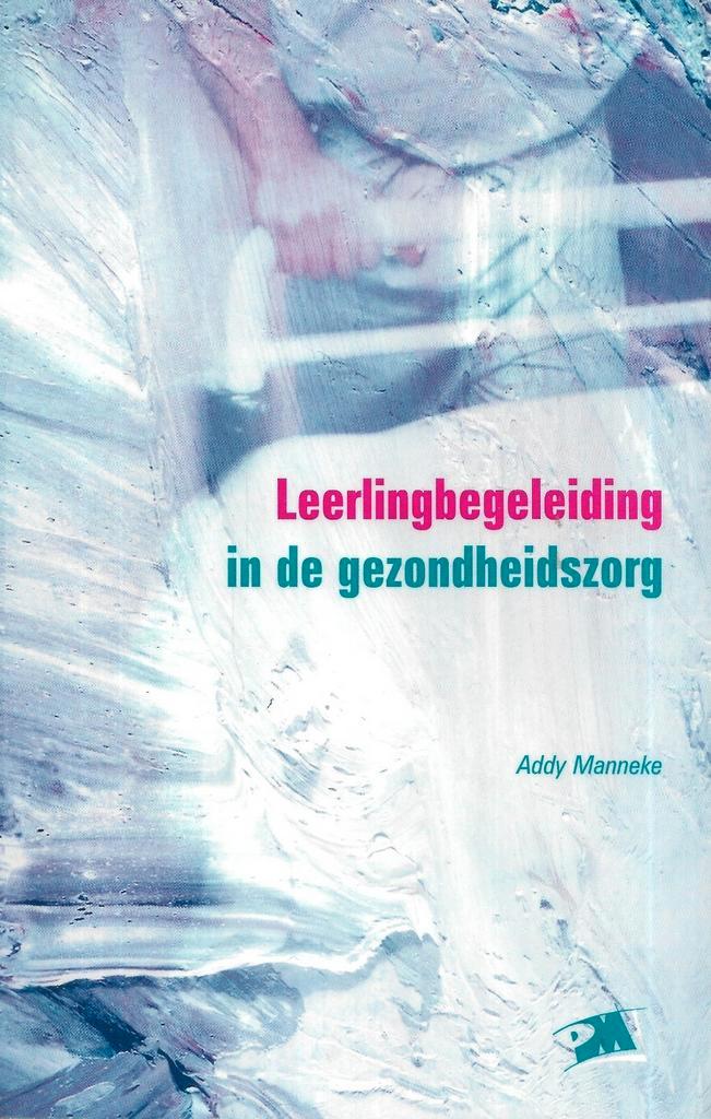 A. Manneke - Leerlingbegeleiding in de gezondheidszorg, Boeken, Wetenschap, Zo goed als nieuw, Sociale wetenschap, Ophalen of Verzenden