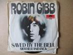 s2260 robin gibb - saved by the bell 2, Ophalen, Gebruikt, 7 inch, Single