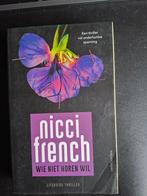 Wie niet horen wil - Nicci French, Ophalen of Verzenden, Gelezen, Nicci French, Nederland