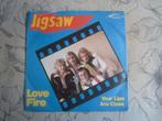 Jigsaw - Love fire, Gebruikt, 7 inch, Single, Ophalen of Verzenden