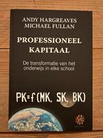 Andy Hargreaves - Professioneel Kapitaal, Andy Hargreaves; Michael Fullan, Ophalen of Verzenden, Zo goed als nieuw, Nederlands