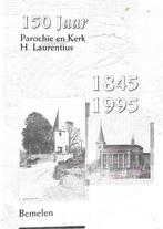 150 Jaar Parochie en Kerk H. Laurentius Bemelen, 19e eeuw, M.W. Suijkerbuijk, Nieuw, Ophalen of Verzenden