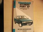 vraagbaak HYUNDAI pony xp benzine 1986--1990, Auto diversen, Handleidingen en Instructieboekjes, Ophalen of Verzenden