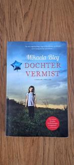 Dochter vermist - Mikaela Bley, Ophalen of Verzenden, Zo goed als nieuw, Nederland