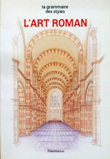 L' Art Roman. Collection : la grammaire des styles. beschikbaar voor biedingen