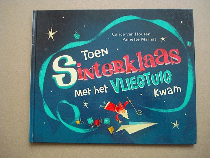 Boek - Toen Sinterklaas met het vliegtuig kwam, Boeken, Kinderboeken | Jeugd | onder 10 jaar, Zo goed als nieuw, Non-fictie, Ophalen of Verzenden
