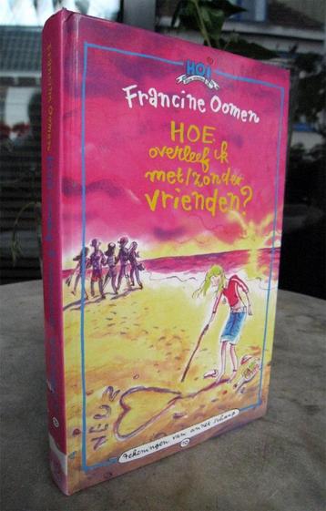 Oomen, Francine - Hoe overleef ik met/zonder vrienden (2007) beschikbaar voor biedingen