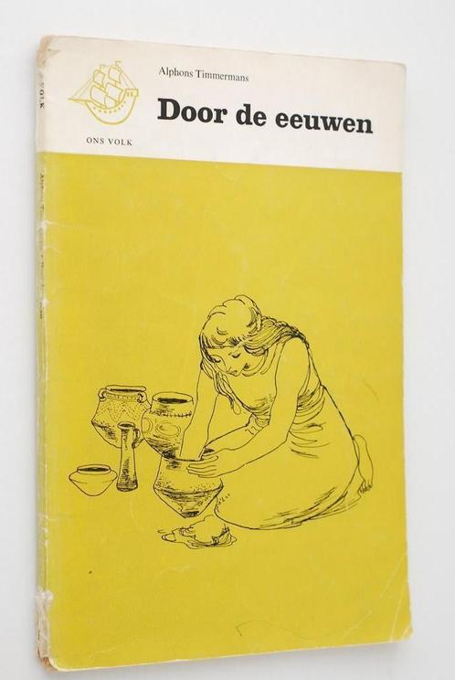 Door de eeuwen heen - Alphons Timmermans, Boeken, Geschiedenis | Vaderland, Gelezen, Verzenden