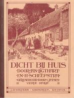 Dicht bij Huis, vierde stukje, Gelezen, Ophalen of Verzenden, H. Scheepstra; Jan Ligthart