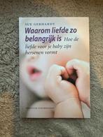Sue Gerhardt - Waarom liefde zo belangrijk is, Ophalen of Verzenden, Nieuw, Ontwikkelingspsychologie, Sue Gerhardt