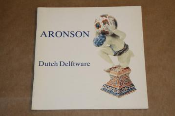 Tentoonstellingscatalogus Aronson - Dutch Delftware 1987 beschikbaar voor biedingen