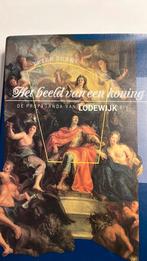 Het beeld van een koning Lodewijk XIV , Peter Burke, Boeken, Ophalen of Verzenden, Zo goed als nieuw