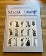Nassau & Oranje: 600 Jaar Vorstenhuis Geschiedenis, 15e en 16e eeuw, Ophalen of Verzenden, Drs. Willem Ruizendaal en Marian Conrads