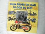 Botermans Van Grinsven Mijn broer had er ook zo een Brommers, Verzenden, Overige merken