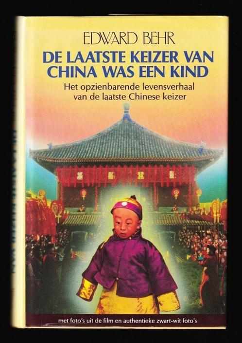 DE LAATSTE KEIZER VAN CHINA WAS EEN KIND - door Edward, Boeken, Geschiedenis | Wereld, Zo goed als nieuw, Azië, 20e eeuw of later