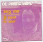 De Paniekzaaiers- Zeg me, Cd's en Dvd's, Vinyl | Nederlandstalig, Verzenden, Gebruikt, Overige formaten, Levenslied of Smartlap