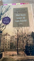 Tatiana de Rosnay - Het huis waar jij van hield, Ophalen of Verzenden, Zo goed als nieuw, Tatiana de Rosnay