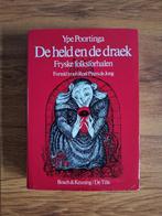 De held en de draek (Fryske folksforhalen), Boeken, Ophalen of Verzenden, Ype Poortinga, 20e eeuw of later, Gelezen