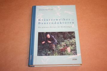 Kräuterweiber und Bauerndoktoren - Geheimen Rezepte !! beschikbaar voor biedingen