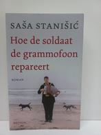 Sasa Stanisic - Hoe de soldaat de grammofoon repareert, Ophalen of Verzenden, Zo goed als nieuw