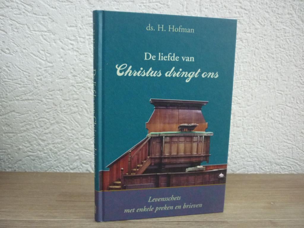 Ds. H. Hofman - De liefde van Christus dringt ons, Boeken, Ophalen of Verzenden, Gelezen, Christendom | Protestants