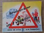 BRUINTJE BEER IN 'T VERKEER. ANNE DE VRIES., Ophalen of Verzenden, Gelezen, Anne de Vries., Fictie algemeen