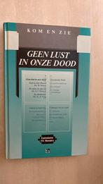Geen lust in onze dood (W. Pieters ea) Kom en Zie, Ophalen of Verzenden, Zo goed als nieuw
