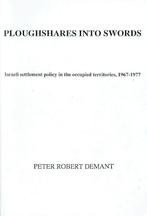 Demant Ploughshares Into Swords: Israeli Settlement Policy, Boeken, Ophalen of Verzenden, 20e eeuw of later, Zo goed als nieuw