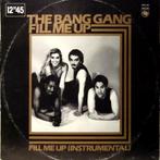The Bang Gang – Fill Me Up 1982 disco / funk, 12" Maxi, Gebruikt, Maxi-single, Dance, Ophalen of Verzenden